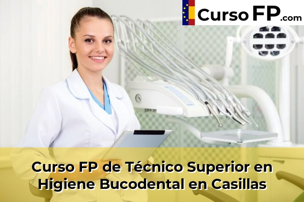 Curso FP de Técnico Superior en Higiene Bucodental en Casillas