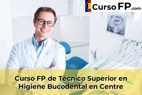 Curso FP de Técnico Superior en Higiene Bucodental en Artés 53 Curso FP de Técnico Superior en Higiene Bucodental en Centre