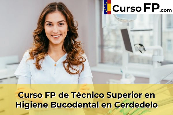 Curso FP de Técnico Superior en Higiene Bucodental en Cerdedelo