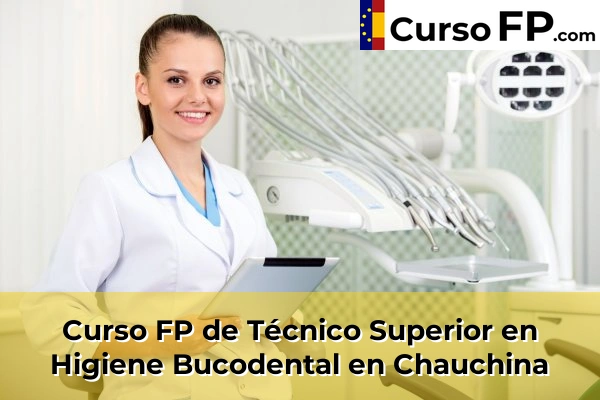 Curso FP de Técnico Superior en Higiene Bucodental en Gójar 44 Curso FP de Técnico Superior en Higiene Bucodental en Chauchina