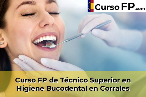 Curso FP de Técnico Superior en Higiene Bucodental en Gibraleón 39 Curso FP de Técnico Superior en Higiene Bucodental en Corrales