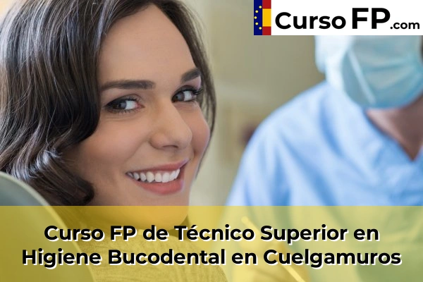 Curso FP de Técnico Superior en Higiene Bucodental en Cuelgamuros