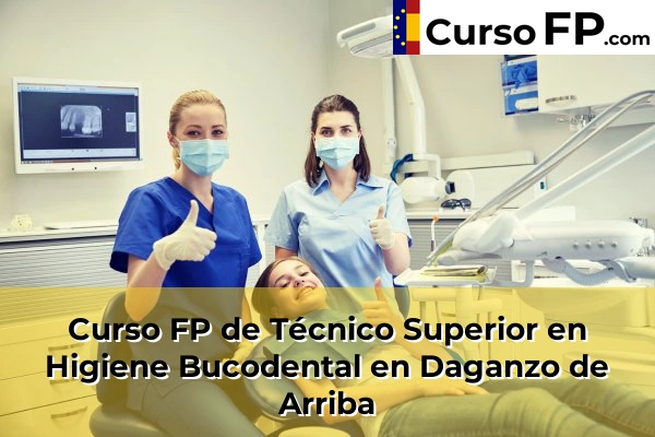 Curso FP de Técnico Superior en Higiene Bucodental en Daganzo de Arriba