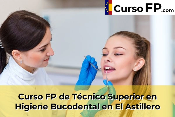 Curso FP de Técnico Superior en Higiene Bucodental en El Astillero