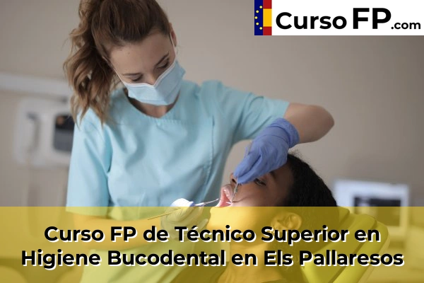 Curso FP de Técnico Superior en Higiene Bucodental en El Catllar 39 Curso FP de Técnico Superior en Higiene Bucodental en Els Pallaresos