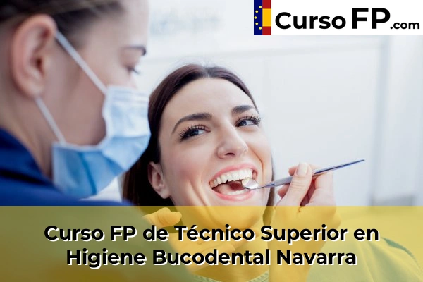 Curso FP de Técnico Superior en Higiene Bucodental en la provincia de Córdoba 104 Curso FP de Técnico Superior en Higiene Bucodental en la provincia de Navarra