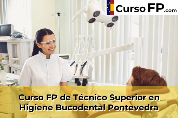Curso FP de Técnico Superior en Higiene Bucodental en la provincia de Córdoba 107 Curso FP de Técnico Superior en Higiene Bucodental en la provincia de Pontevedra