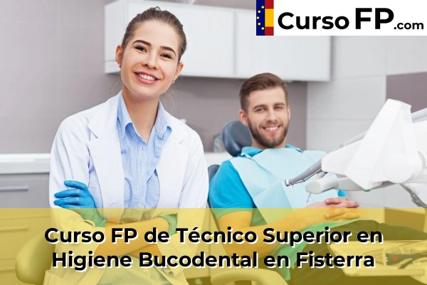 Curso FP de Técnico Superior en Higiene Bucodental en Fisterra