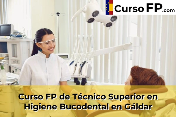 Curso FP de Técnico Superior en Higiene Bucodental en Gáldar
