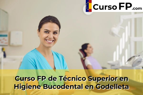 Curso FP de Técnico Superior en Higiene Bucodental en Godelleta