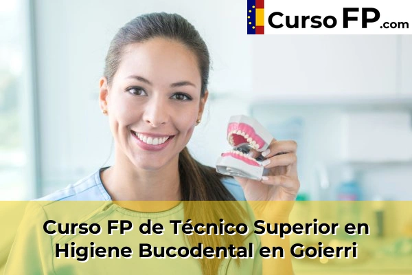 Curso FP de Técnico Superior en Higiene Bucodental en Valle de Trápaga 60 Curso FP de Técnico Superior en Higiene Bucodental en Goierri