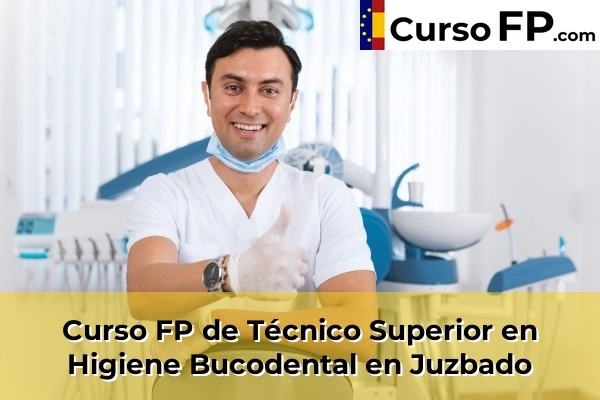 Curso FP de Técnico Superior en Higiene Bucodental en Cabrerizos 38 Curso FP de Técnico Superior en Higiene Bucodental en Juzbado
