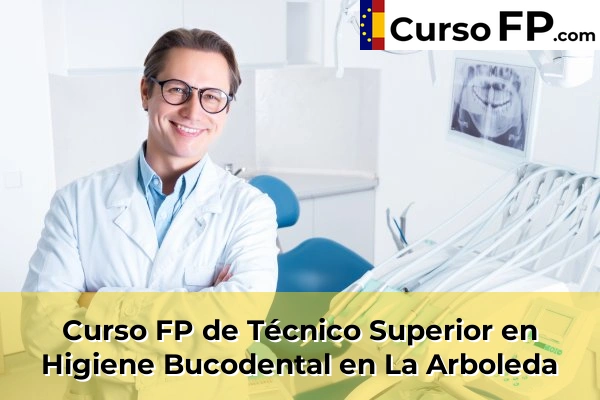 Curso FP de Técnico Superior en Higiene Bucodental en La Arboleda