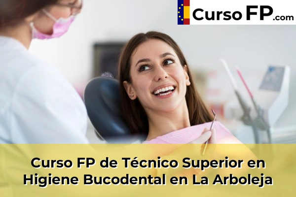 Curso FP de Técnico Superior en Higiene Bucodental en La Arboleja