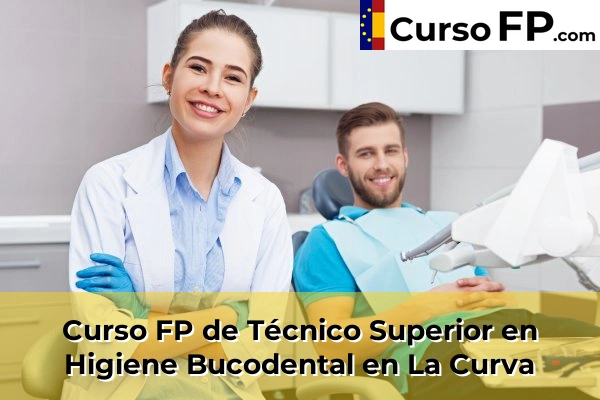 Curso FP de Técnico Superior en Higiene Bucodental en Puebla de Vícar 53 Curso FP de Técnico Superior en Higiene Bucodental en La Curva