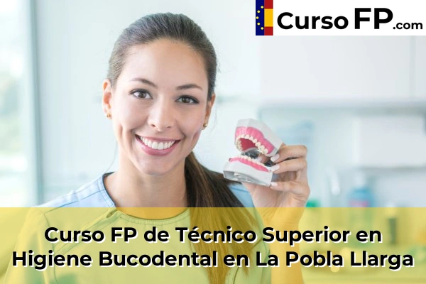 Curso FP de Técnico Superior en Higiene Bucodental en La Pobla Llarga