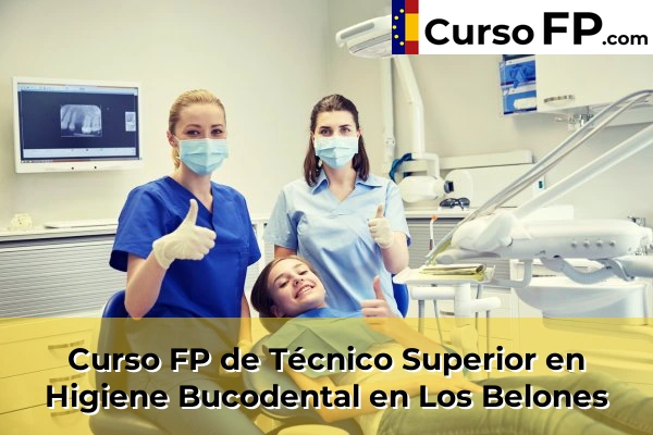 Curso FP de Técnico Superior en Higiene Bucodental en Los Belones