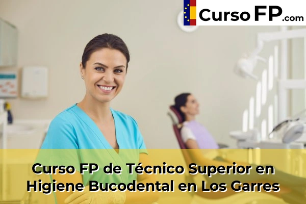 Curso FP de Técnico Superior en Higiene Bucodental en Los Garres