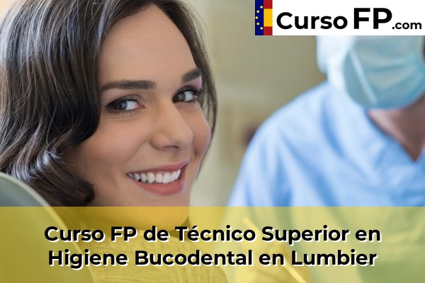 Curso FP de Técnico Superior en Higiene Bucodental en Ibero 49 Curso FP de Técnico Superior en Higiene Bucodental en Lumbier