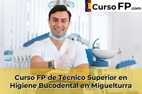 Curso FP de Técnico Superior en Higiene Bucodental en Miguelturra