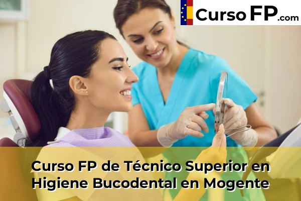 Curso FP de Técnico Superior en Higiene Bucodental en Mogente