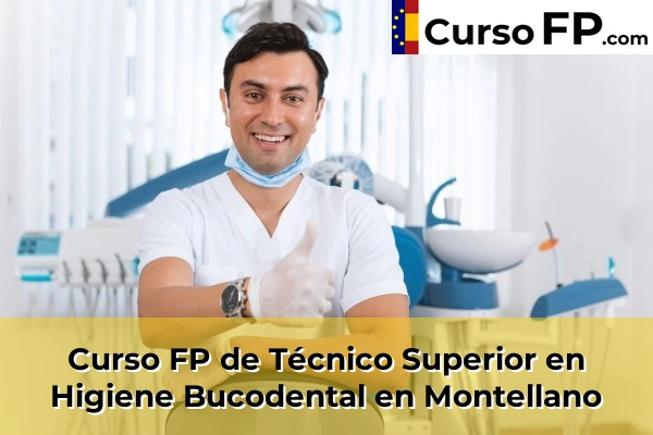 Curso FP de Técnico Superior en Higiene Bucodental en Almensilla 70 Curso FP de Técnico Superior en Higiene Bucodental en Montellano