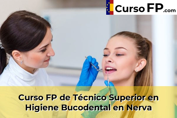 Curso FP de Técnico Superior en Higiene Bucodental en Gibraleón 48 Curso FP de Técnico Superior en Higiene Bucodental en Nerva