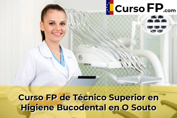 Curso FP de Técnico Superior en Higiene Bucodental en O Souto