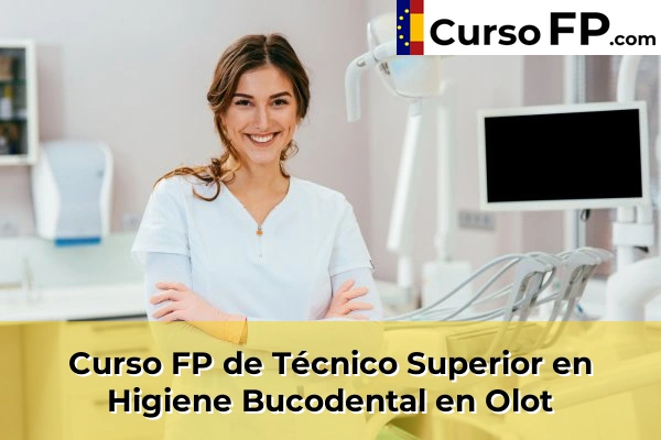 Curso FP de Técnico Superior en Higiene Bucodental en Anglès 43 Curso FP de Técnico Superior en Higiene Bucodental en Olot