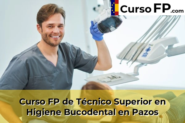Curso FP de Técnico Superior en Higiene Bucodental en Pazos