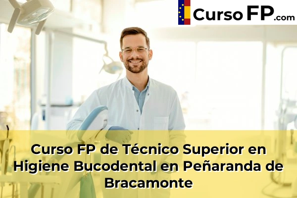 Curso FP de Técnico Superior en Higiene Bucodental en Cabrerizos 39 Curso FP de Técnico Superior en Higiene Bucodental en Peñaranda de Bracamonte