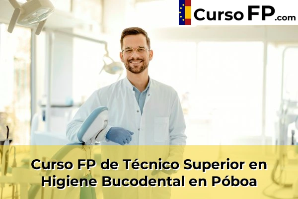 Curso FP de Técnico Superior en Higiene Bucodental en Póboa