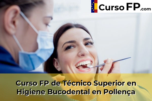 Curso FP de Técnico Superior en Higiene Bucodental en Porto Cristo 59 Curso FP de Técnico Superior en Higiene Bucodental en Pollença