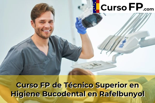 Curso FP de Técnico Superior en Higiene Bucodental en Rafelbunyol