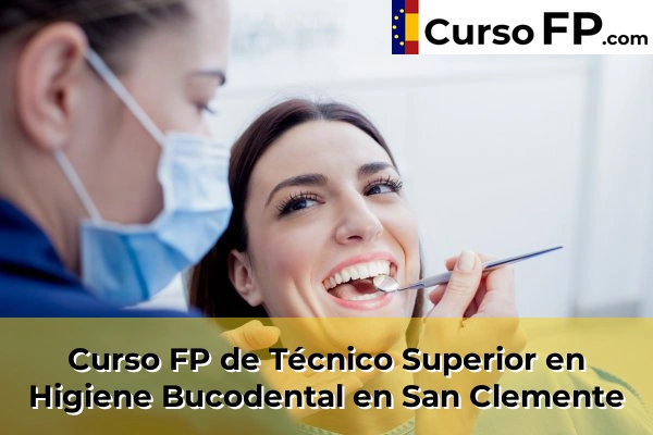 Curso FP de Técnico Superior en Higiene Bucodental en Huete 31 Curso FP de Técnico Superior en Higiene Bucodental en San Clemente