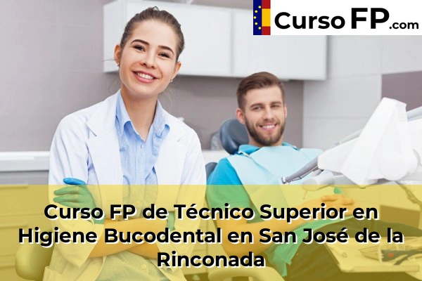 Curso FP de Técnico Superior en Higiene Bucodental en Almensilla 76 Curso FP de Técnico Superior en Higiene Bucodental en San José de la Rinconada