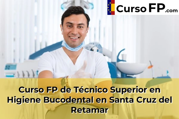 Curso FP de Técnico Superior en Higiene Bucodental en Magán 54 Curso FP de Técnico Superior en Higiene Bucodental en Santa Cruz del Retamar