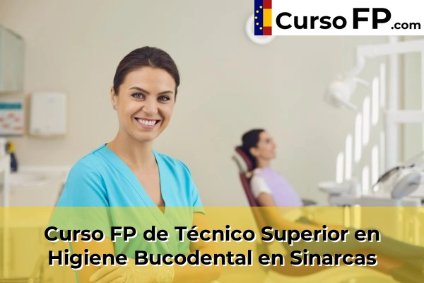 Curso FP de Técnico Superior en Higiene Bucodental en Sinarcas