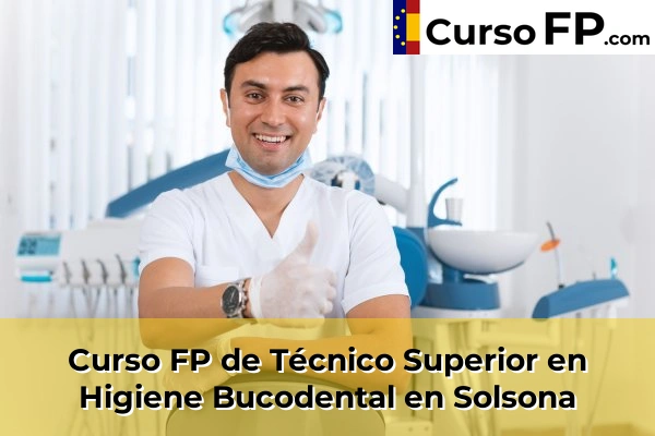 Curso FP de Técnico Superior en Higiene Bucodental en Solsona