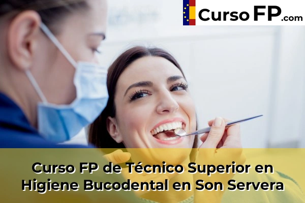 Curso FP de Técnico Superior en Higiene Bucodental en Porto Cristo 85 Curso FP de Técnico Superior en Higiene Bucodental en Son Servera
