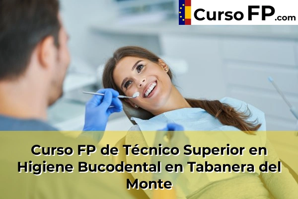 Curso FP de Técnico Superior en Higiene Bucodental en Espirdo 37 Curso FP de Técnico Superior en Higiene Bucodental en Tabanera del Monte