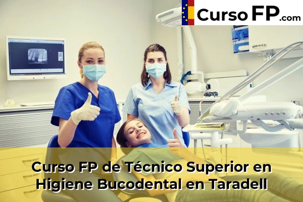 Curso FP de Técnico Superior en Higiene Bucodental en Artés 148 Curso FP de Técnico Superior en Higiene Bucodental en Taradell