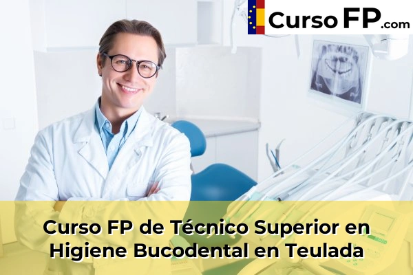 Curso FP de Técnico Superior en Higiene Bucodental en Bigastro 107 Curso FP de Técnico Superior en Higiene Bucodental en Teulada