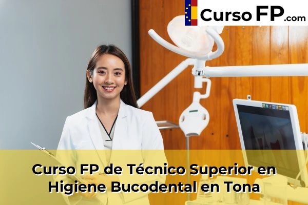 Curso FP de Técnico Superior en Higiene Bucodental en Artés 152 Curso FP de Técnico Superior en Higiene Bucodental en Tona