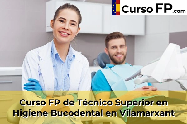 Curso FP de Técnico Superior en Higiene Bucodental en Vilamarxant