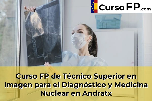 Curso FP de Técnico Superior en Imagen para el Diagnóstico y Medicina Nuclear en Son Servera 33 Curso FP de Técnico Superior en Imagen para el Diagnóstico y Medicina Nuclear en Andratx