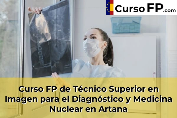 Curso FP de Técnico Superior en Imagen para el Diagnóstico y Medicina Nuclear en Son Servera 34 Curso FP de Técnico Superior en Imagen para el Diagnóstico y Medicina Nuclear en Artà