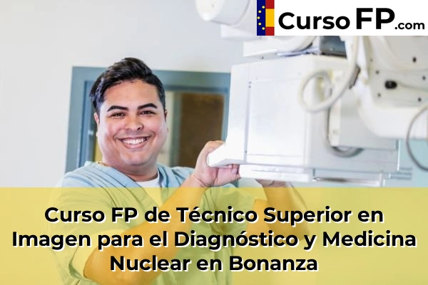 Curso FP de Técnico Superior en Imagen para el Diagnóstico y Medicina Nuclear en Las Lomas 35 Curso FP de Técnico Superior en Imagen para el Diagnóstico y Medicina Nuclear en Bonanza