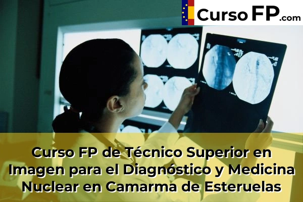Curso FP de Técnico Superior en Imagen para el Diagnóstico y Medicina Nuclear en Nuevo Baztán 44 Curso FP de Técnico Superior en Imagen para el Diagnóstico y Medicina Nuclear en Camarma de Esteruelas