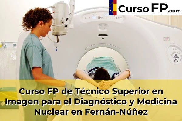 Curso FP de Técnico Superior en Imagen para el Diagnóstico y Medicina Nuclear en Lucena 45 Curso FP de Técnico Superior en Imagen para el Diagnóstico y Medicina Nuclear en Fernán-Núñez